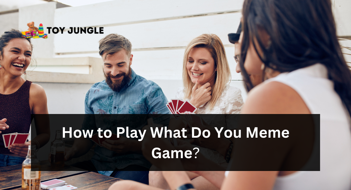 How to Play What Do You Meme Game